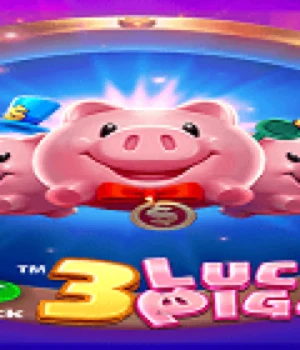 3 LUCKY PIGGY