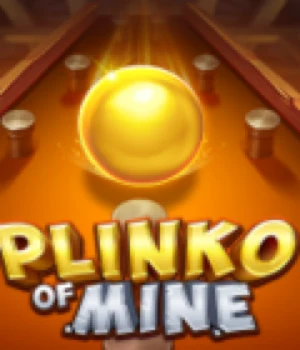 Plinko of Mine